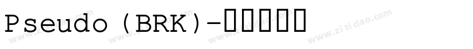 Pseudo (BRK)字体转换